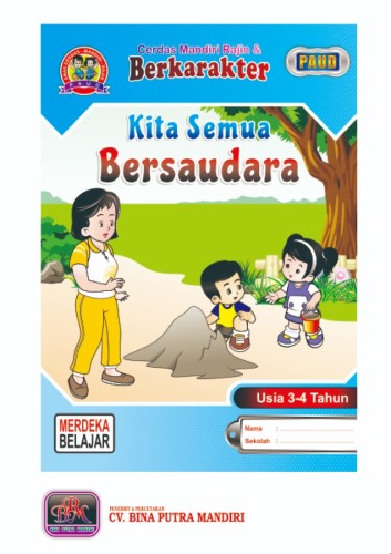 Paket Kurikulum Merdeka 1 tahun/ Kelompok Play Group/ untuk usia 3-4 tahun/ Kita Semua Bersaudara