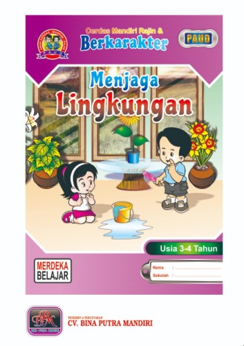 Paket Kurikulum Merdeka 1 tahun/ Kelompok Play Group/ untuk usia 3-4 tahun/ Menjaga Lingkungan