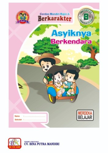 Paket Merdeka Ekonomis untuk 1 Tahun / kelompok B / usia 5-6 tahun / Asyiknya Berkendara B