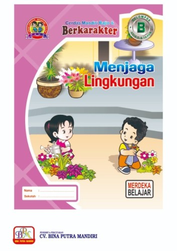 Paket Merdeka Ekonomis untuk 1 Tahun / kelompok B / usia 5-6 tahun / Menjaga Lingkungan B