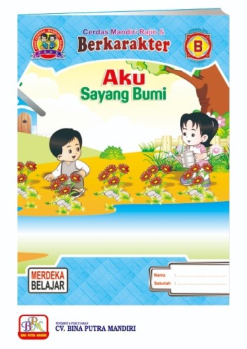 Paket Merdeka untuk 1 Tahun / kelompok B / usia 5-6 tahun/ Aku Sayang Bumi B