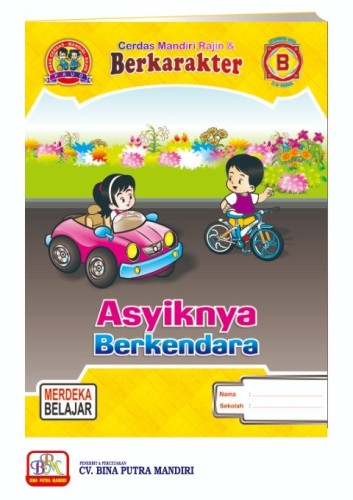 Paket Merdeka untuk 1 Tahun / kelompok B / usia 5-6 tahun/ Asyiknya Berkendara B